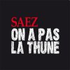 Saez - Album On a pas la thune