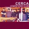 Cementerio Club - Album Cerca