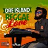 Dre Island - Album Reggae Love