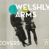 Welshly Arms - Album Covers EP