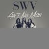 SWV - Album Ain't No Man