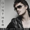 Günther - Album I'm Not Justin Bieber B**ch