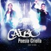 Caibo - Album Poesia Criolla (En Vivo)