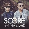 The Score - Album Oh My Love