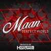 Maan - Album Perfect World (Prod. By Hardwell)