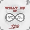 Fytch - Album What If EP