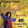 Abida Parveen - Album Best of Sufi Queen Abida Parveen 40 Greatest Hits Ever