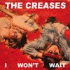 The Creases - Album I Won't Wait
