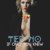 Tep No - Album If Only You Knew