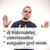 DJ Trakmajster - Album Osiemnastka (Eargasm God Remix)
