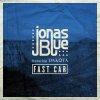 Jonas Blue feat. Dakota - Album Fast Car (Radio Edit)