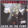 Cypress Hill - Album Hand on the Pump