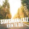 Staysman & Lazz - Album Hjem Til Deg