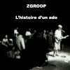 Zgroop - Album L'histoire d'un ado