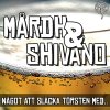Mårdh & Shivano - Album Något Att Släcka Törsten Med