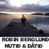 Robin Berglund - Album Nutid & Dåtid