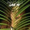 Joan Thiele - Album Save Me