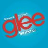 Glee Cast - Album Barracuda (Glee Cast Version feat. Adam Lambert)