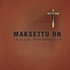 Anni Kajos & Heidi Simojoki - Album Maksettu on (Lauluja Riihikirkosta)