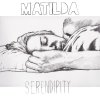 Matilda - Album Serendipity