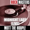 Mott the Hoople - Album Rock Masters: Midnight Lady (Live)