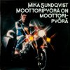 Mika Sundqvist - Album Moottoripyörä On Moottoripyörä