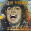 Eva Madsen - Album Hvad Mon Det Næste Bli'r