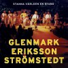 Glenmark Eriksson Strömstedt - Album Stanna Världen Stund