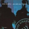 Dire Straits - Album You and Your Friend