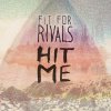 Fit for Rivals - Album Hit Me
