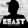 Beast - Album Take a Minute