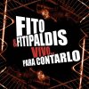 Fito y Fitipaldis - Album Vivo... Para Contarlo