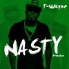 T-Wayne - Album Nasty Freestyle