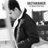 Bastian Baker - Album I'd Sing for You