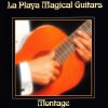 Montage - Album La Playa Magical Guitars
