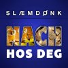 Slæm Dønk - Album Nach Hos Deg