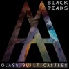 Black Peaks - Album Glass Built Castles