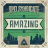 Spit Syndicate - Album Amazing