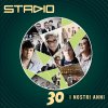 Stadio - Album 30 I Nostri Anni