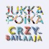 Jukka Poika - Album Crzybailaaja