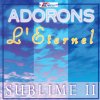 Adorons L'eternel - Album Sublime II