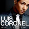 Luis Coronel - Album Quiero Ser Tu Dueño