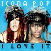 Icona Pop feat. Charli XCX - Album I Love It