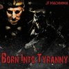 J.T. Machinima - Album Born into Tyranny