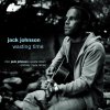 Jack Johnson - Album Wasting Time