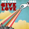 MC YOGI - Album Give Love