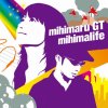 mihimaru GT - Album mihimalife