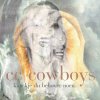 CC Cowboys - Album Kanskje Du Behøver Noen