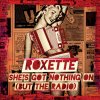 Roxette - Album She's Got Nothing On (But the Radio)