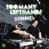 TooManyLeftHands - Album Sommer